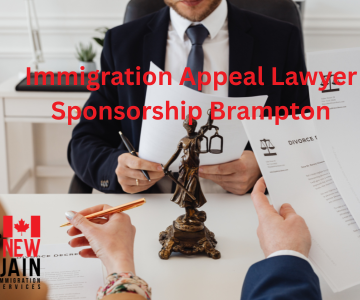 Immigration Appeal Lawyer Sponsorship Brampton