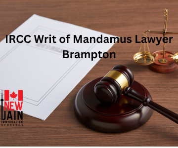 IRCC Writ of Mandamus Lawyer Brampton