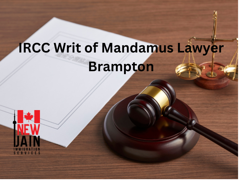 IRCC Writ of Mandamus Lawyer Brampton