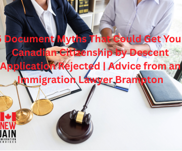 6 Canadian Citizenship by Descent Document Myths | Immigration Lawyer Brampton